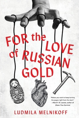 For the Love of Russian Gold by Melnikoff, Ludmila