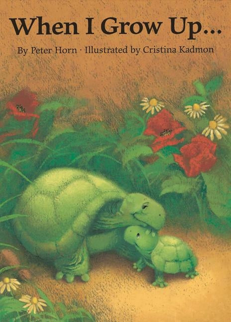 When I Grow Up... by Horn, Peter