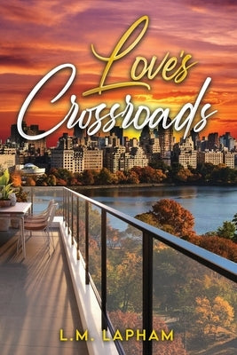 Love's Crossroads by Lapham, L. M.