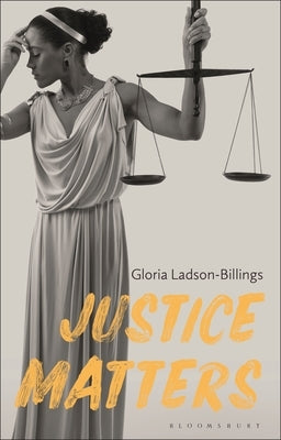 Justice Matters by Ladson-Billings, Gloria