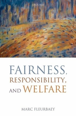 Fairness Responsibility & Welfare C by Fleurbaey