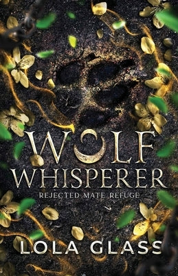 Wolf Whisperer by Glass, Lola