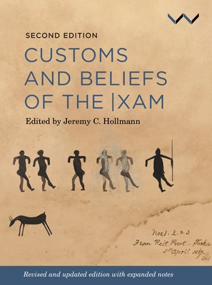 Customs and Beliefs of the Xam by Hollmann, Jeremy