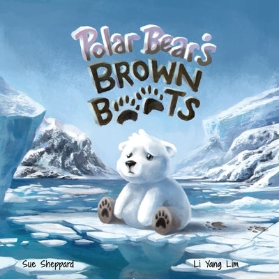 Polar Bear's Brown Boots by Sheppard, Sue