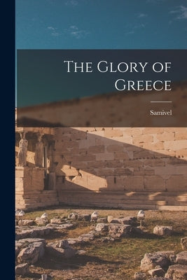 The Glory of Greece by Samivel, 1907-