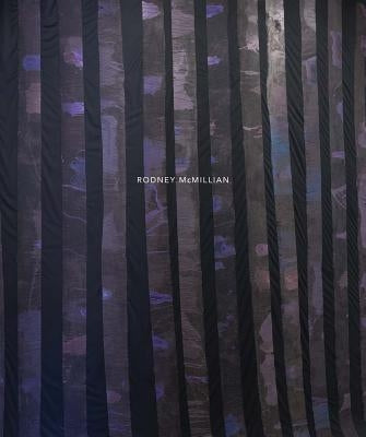 Rodney McMillian: History Is Present Tense by McMillian, Rodney