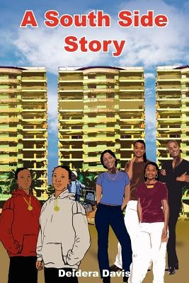 A South Side Story by Davis, Deidera