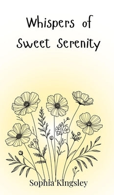 Whispers of Sweet Serenity by Kingsley, Sophia