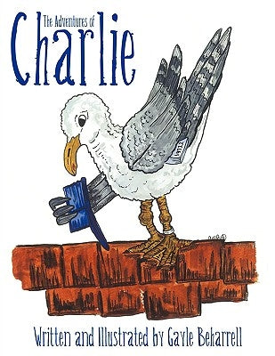 The Adventures of Charlie by Beharrell, Gayle