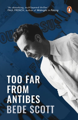 Too Far from Antibes by Scott, Bede