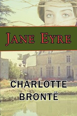 Jane Eyre by Bronte, Charlotte