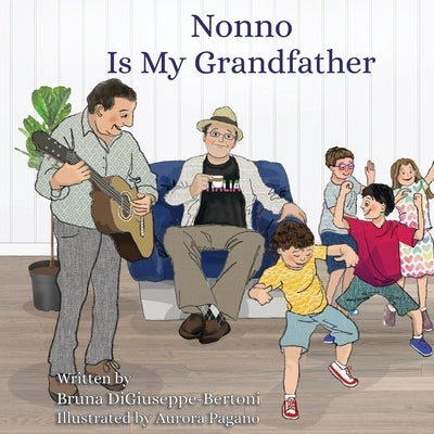 Nonno is my Grandfather by Di-Giuseppe-Bertoni, Bruna