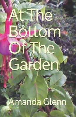 At The Bottom Of The Garden by Glenn, Amanda