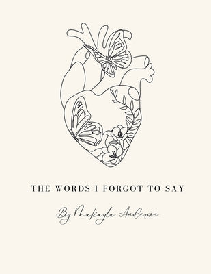 The Words I Forgot to Say by Anderson, Makayla