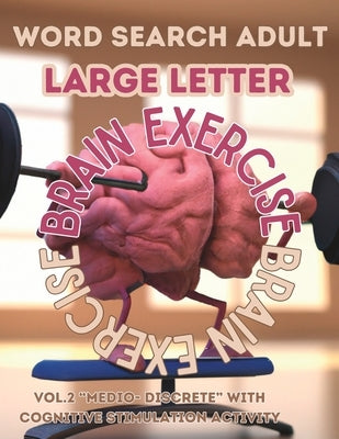 Word Search Adult. Large Letter. Cognitive Stimulation Activity. Brain Exercise.: VOL.2 "MEDIO- DISCRETE" With cognitive stimulation activity by Paul, Mia
