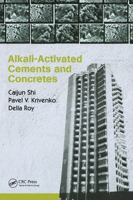 Alkali-Activated Cements and Concretes by Shi, Caijun