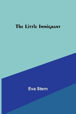 The Little Immigrant by Eva Stern