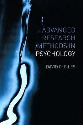 Advanced Research Methods in Psychology by Giles, David