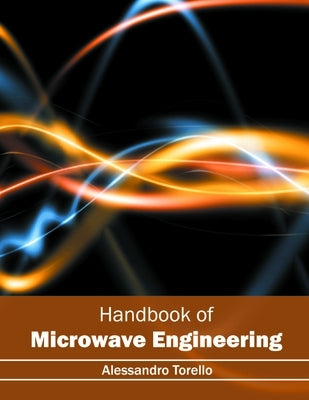 Handbook of Microwave Engineering by Torello, Alessandro