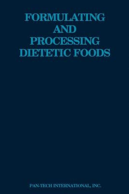 Formulating and Processing Dietetic Foods by Matz, Samuel A.