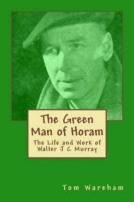 The Green Man of Horam by Wareham, Tom
