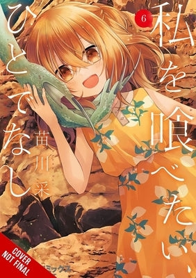This Monster Wants to Eat Me, Vol. 6 by Naekawa, Sai