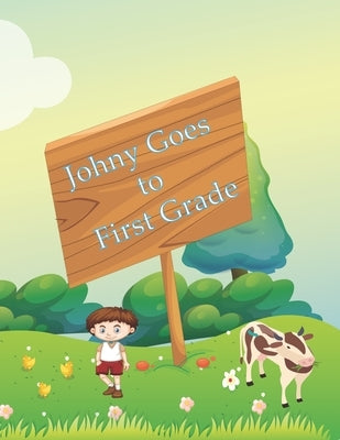 Johny Goes to First Grade: Children's Book, Bedtime Stories Book for Children 's good night & bedtime story E-book collection. For children ages by Meg, Johny