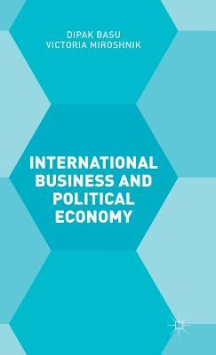 International Business and Political Economy by Basu, D.