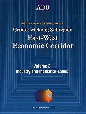 Preinvestment Study for the Greater Mekong Subregion: East-West Economic Corridor (6 Volumes) by Thant, Myo