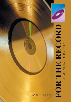 For the Record: A Musical Odyssey by Tolle, Don