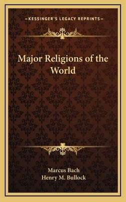 Major Religions of the World by Bach, Marcus