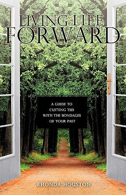 Living Life Forward by Houston, Rhonda