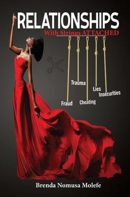 Relationships with strings attached by Molefe, Brenda Nomusa