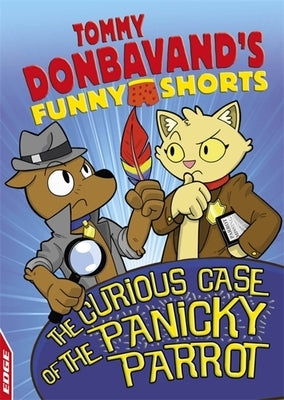 Edge: Tommy Donbavand's Funny Shorts: The Curious Case of the Panicky Parrot by Donbavand, Tommy