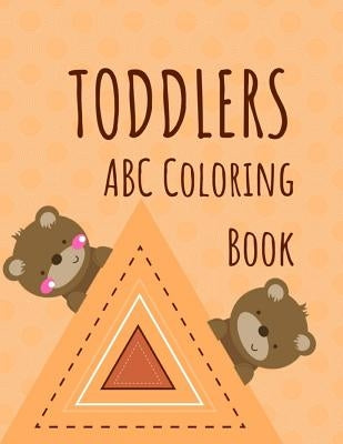 Toddler ABC Coloring Book: 123 ABC Alphabet Numbers Shapes Childhood Learning, Preschool Activity Book 68 Pages Size 8.5x11 Inch for Kids Ages 3- by Mozley, Maxima