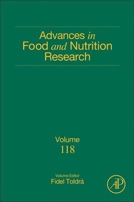 Advances in Food and Nutrition Research: Volume 118 by Toldra, Fidel