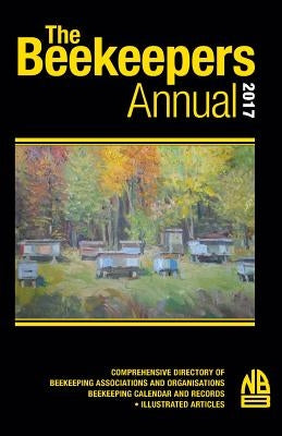 The Beekeepers Annual 2017 by Phipps, John