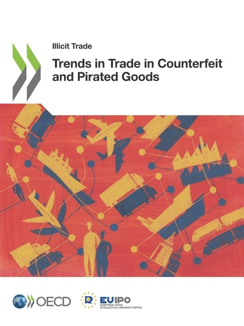 Trends in Trade in Counterfeit and Pirated Goods by Oecd