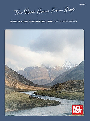 The Road Home from Skye: Scottish & Irish Tunes for Celtic Harp by Claussen, Stephanie