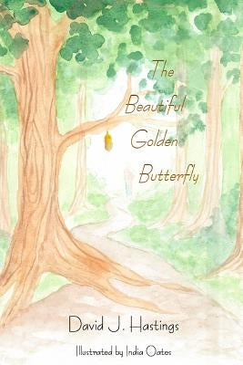 The Beautiful Golden Butterfly by Oates, India