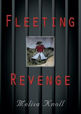 Fleeting Revenge by Knoll, Melisa