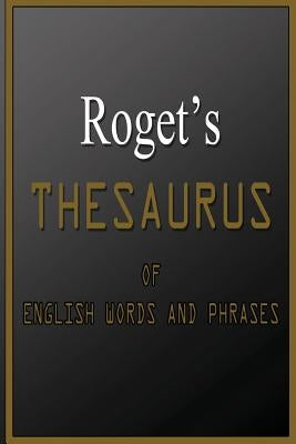 Roget's Thesaurus Of English Words And Phrases by Roget, Peter Mark