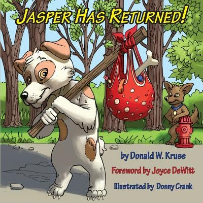 Jasper Has Returned! by Kruse, Donald W.