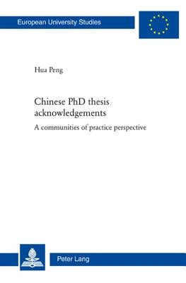 Chinese PhD Thesis Acknowledgements: A Communities of Practice Perspective by Hua, Peng