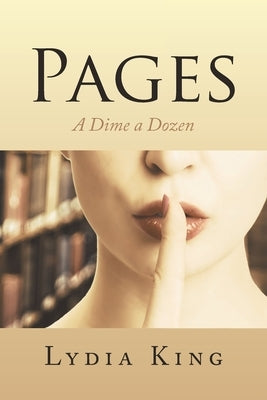Pages: A Dime a Dozen by King, Lydia