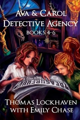 Ava & Carol Detective Agency: Books 4-6 (Book Bundle 2) by Lockhaven, Thomas