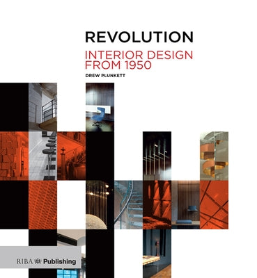 Revolution: Interior Design from 1950 by Plunkett, Drew