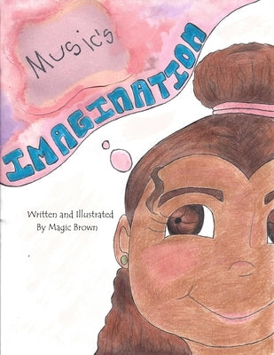 Music's Imagination by Brown, Magic