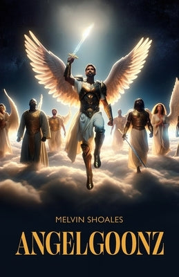 AngelGoonz by Shoales, Melvin