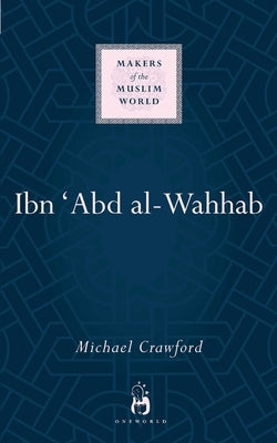 Ibn 'Abd Al-Wahhab by Crawford, Michael